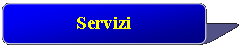 Rettangolo con angoli arrotondati: Servizi