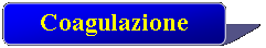 Rettangolo con angoli arrotondati: Coagulazione