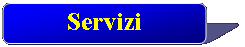 Rettangolo con angoli arrotondati: Servizi